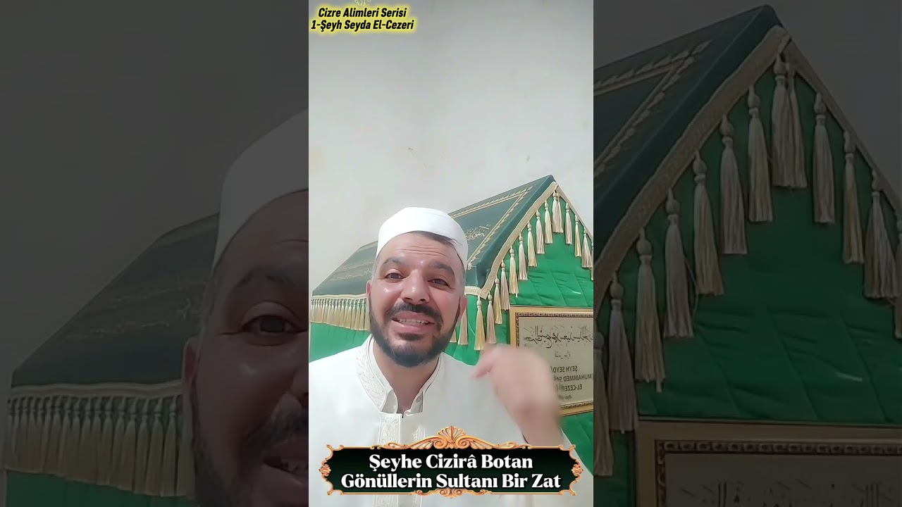 ŞEYH SEYDA EL-CEZERİ'NİN HAYATI 