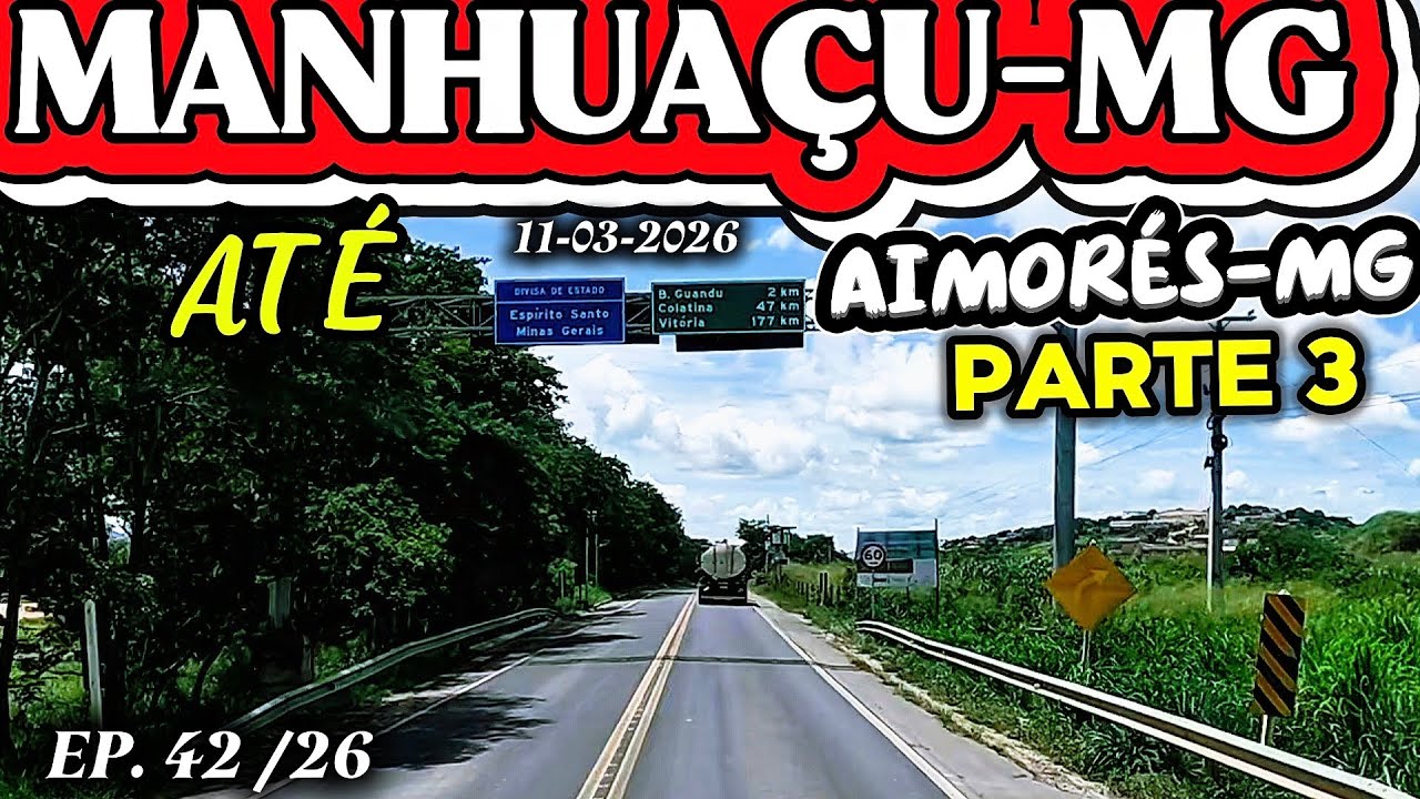 MANHUAÇU-MG ATÉ AIMORÉS-MG, PARTE 3 #minasgerais #manhuaçu #ipanemamg #espiritosanto #divisadeestado