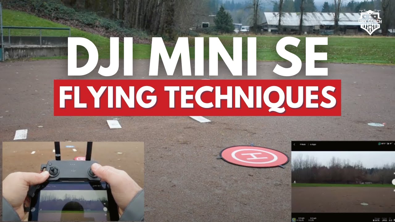 DJI Mini SE Beginner's Guide | Flying Techniques