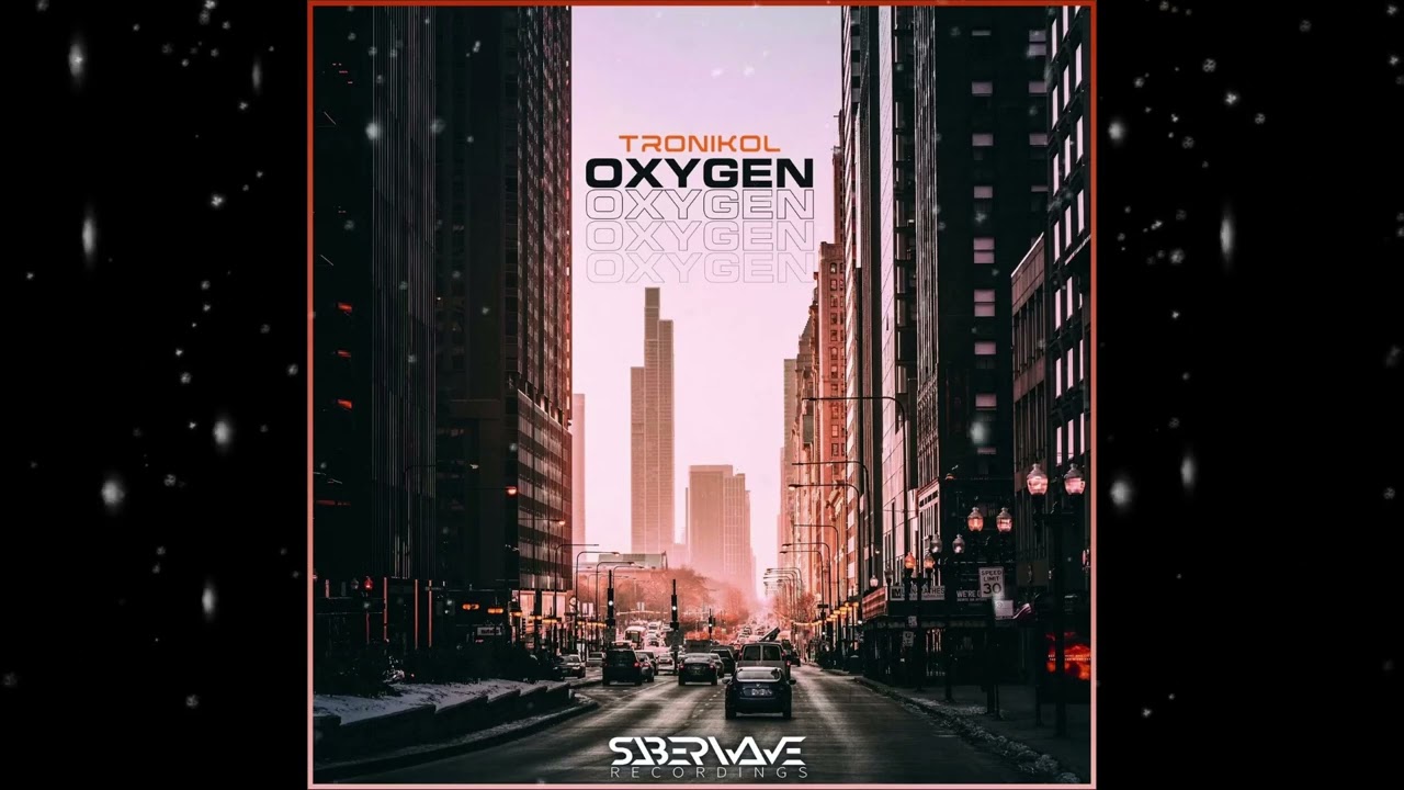 Troni​Kol - Oxygen (Original Mix) [ SaberWave Recordings ]