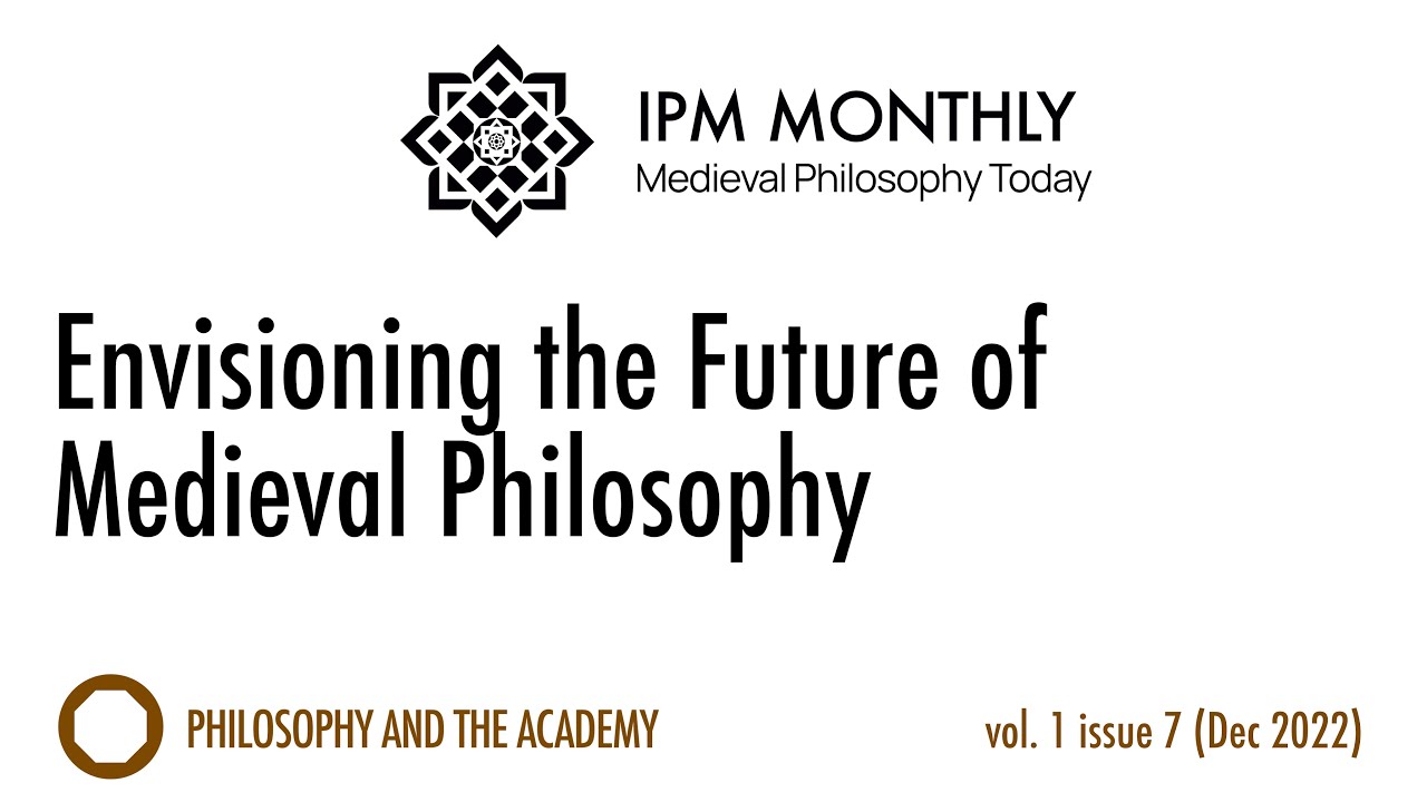 Envisioning the Future of Medieval Philosophy