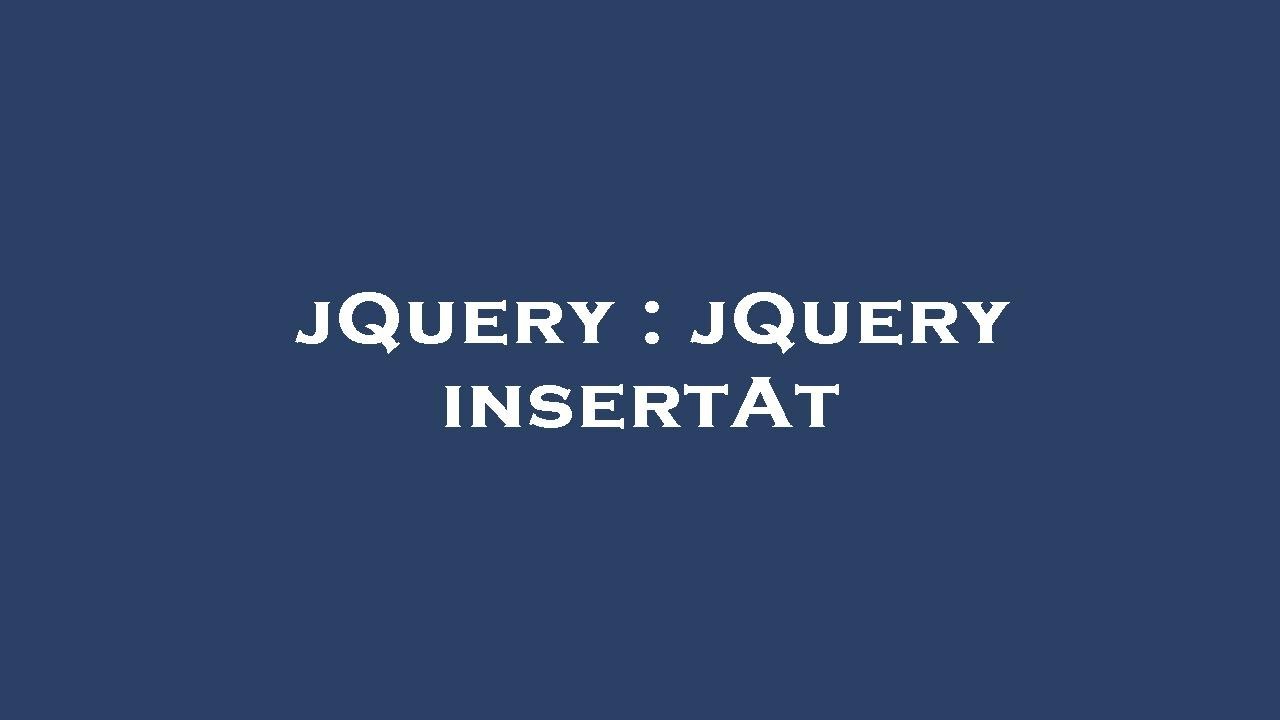 jQuery : jQuery insertAt