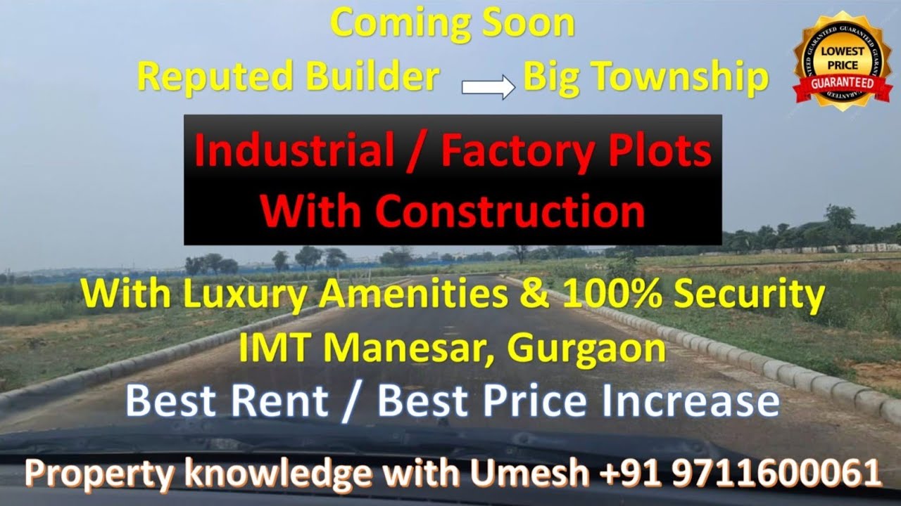 Coming Soon Big Industrial Plots Township With Luxury Amenities IMT Manesar, Gurgaon