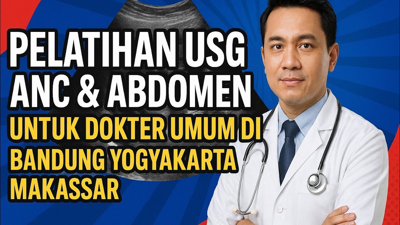 Pelatihan USG ANC & Abdomen untuk dokter umum di Bandung Yogyakarta Makassar
