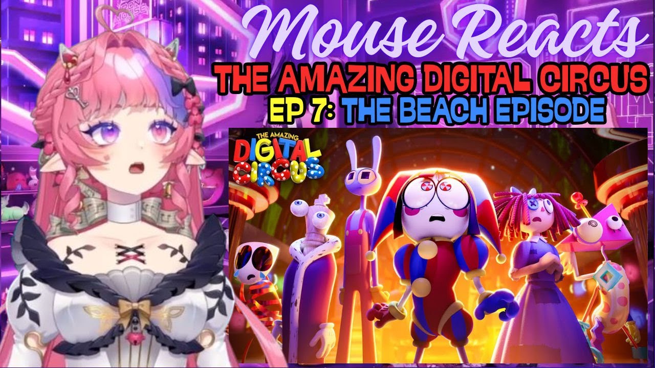 Mouse Reacts to THE AMAZING DIGITAL CIRCUS Ep 7: The Beach Episode
