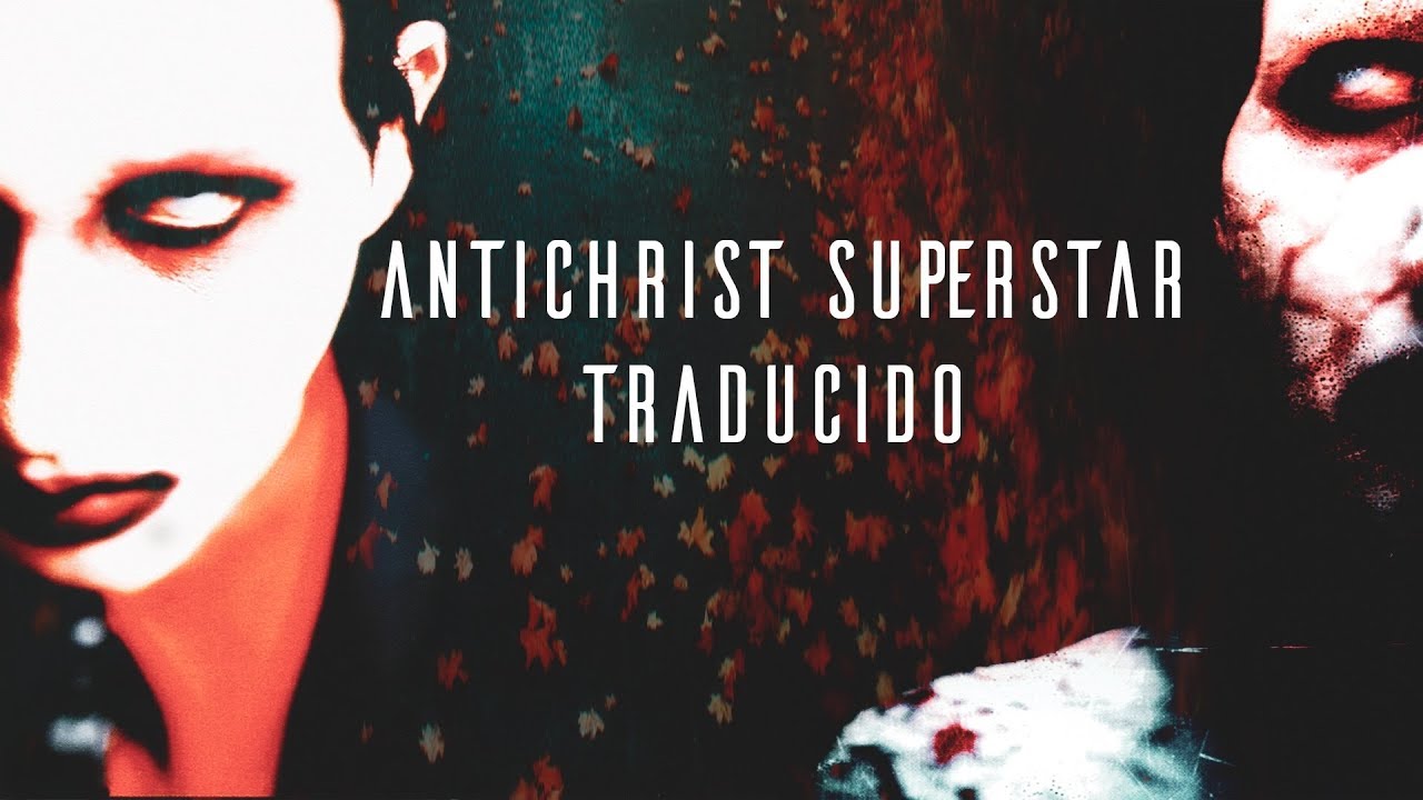 Marilyn Manson Antichrist Superstar TRADUCIDO