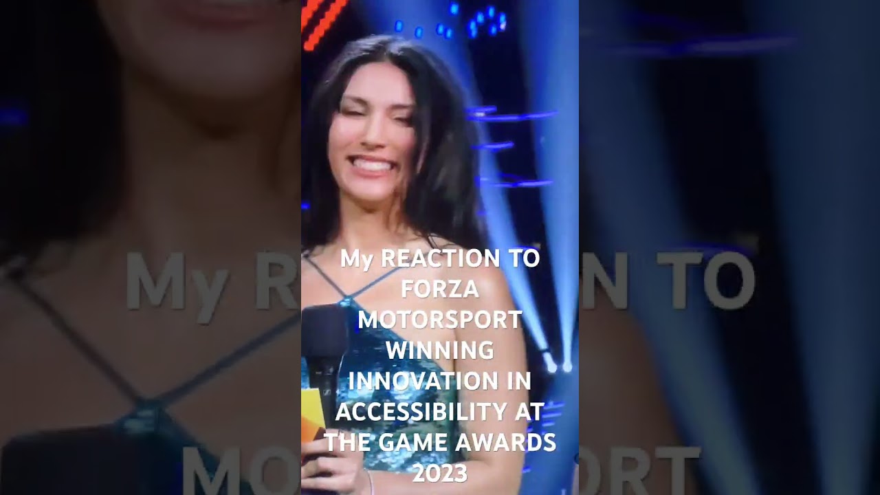 My REACTION TO FORZA MOTORSPORT WINNING INNOVATION IN ACCESSIBILITY AT THE GAME AWARDS 2023