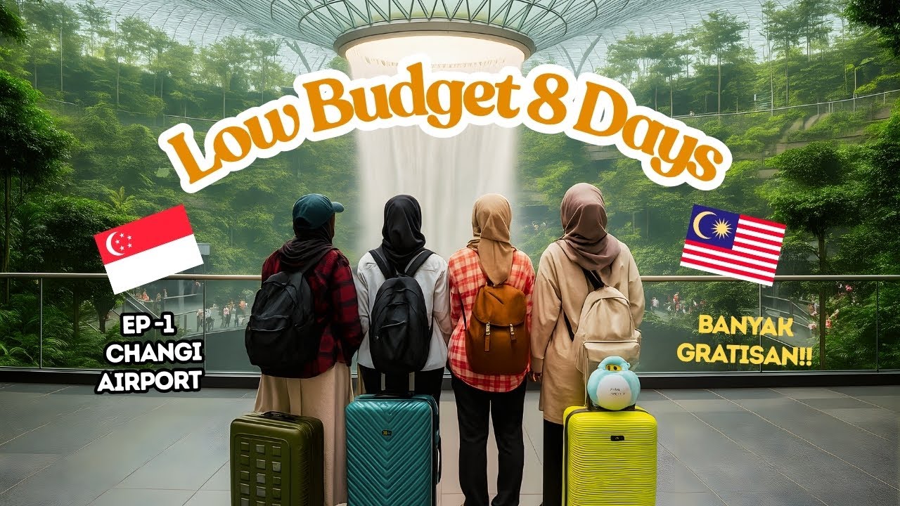 TRIP LOW BUDGET 8 HARI DI SINGAPURA DAN MALAYSIA - EP1 EXPLORE CHANGI AIRPORT
