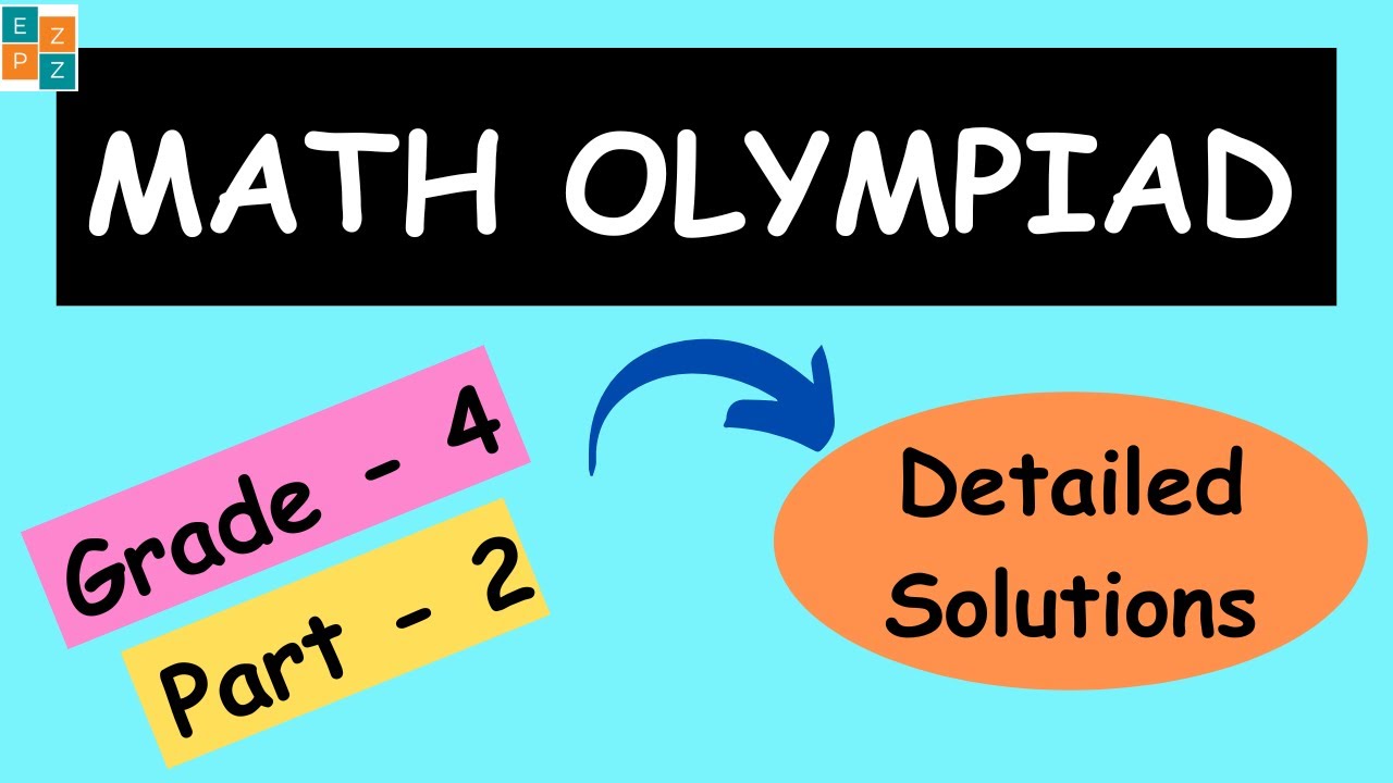 GRADE 4  PART 2 || MATH OLYMPIAD QUESTIONS  || WITH COMPLETE SOLUTIONS | MOEMS | IJMO | NOETIC | IMO