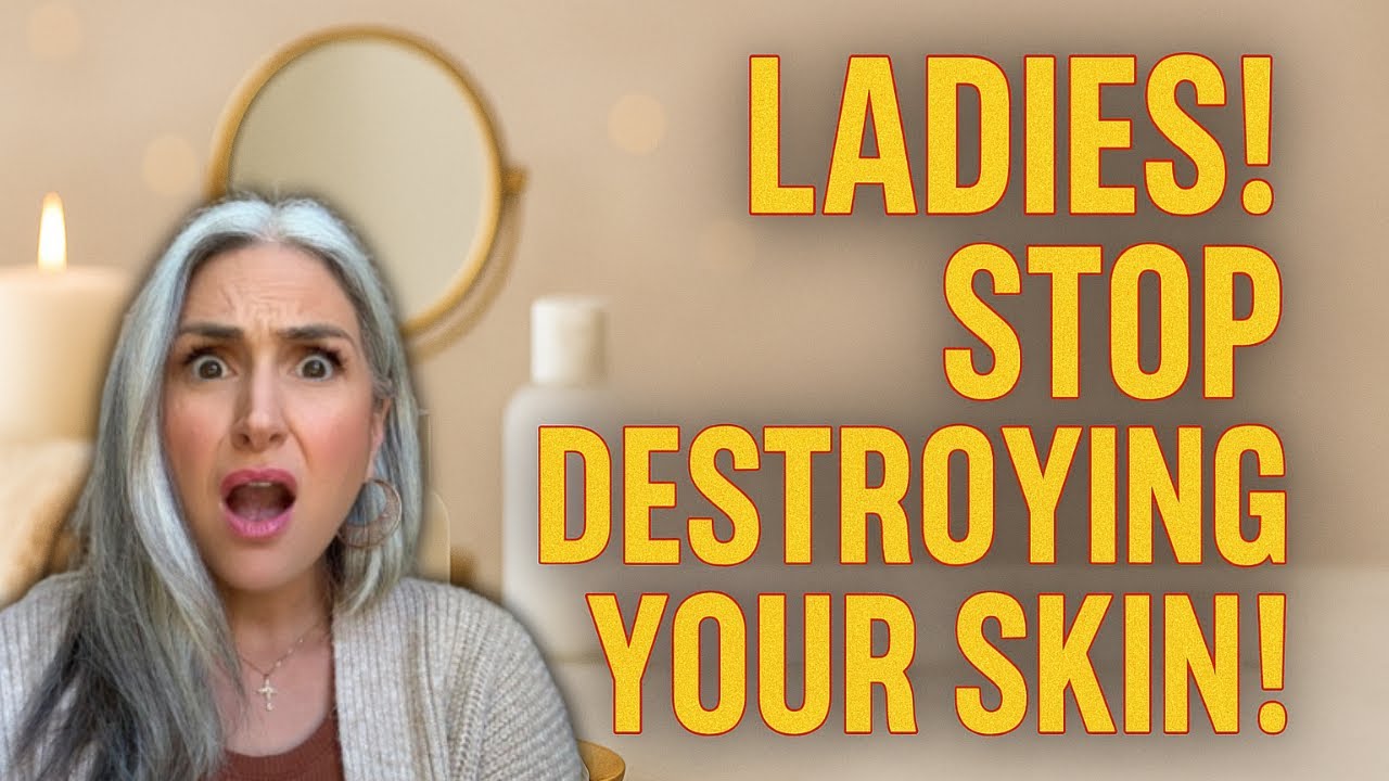 LADIES! Stop destroying your skin! 