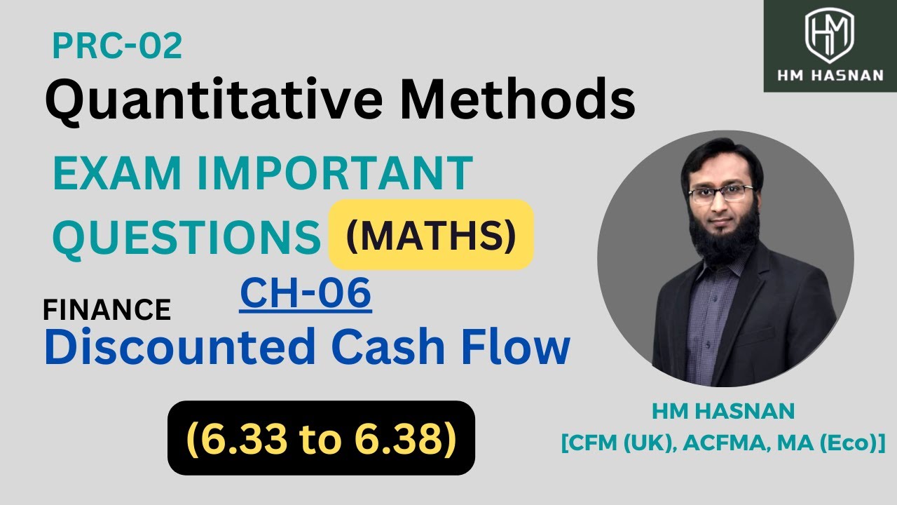 PRC2 MATHS I Finance  CH-06 I (6.33 TO 6.38) I Discounted Cash Flow I Exam IMP Questions