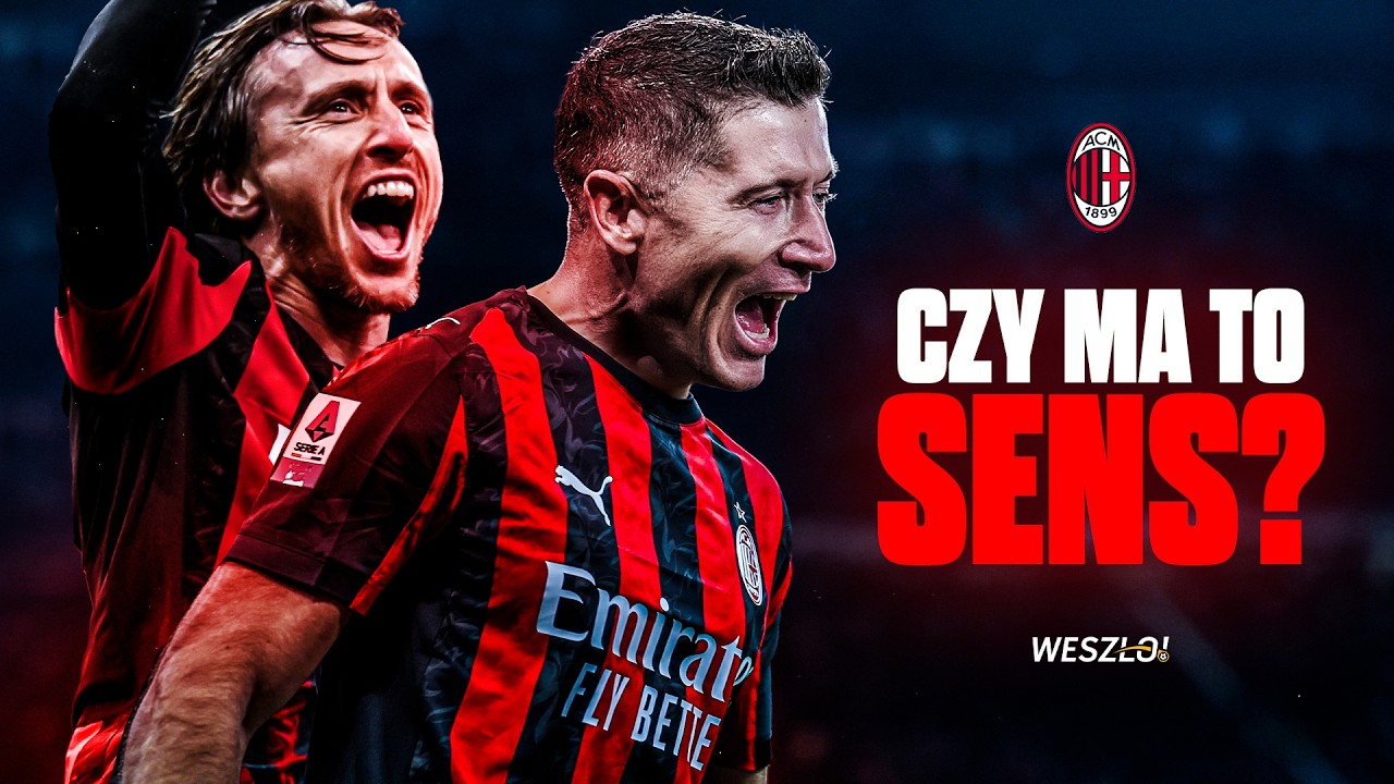 LEWANDOWSKI W AC MILAN?! OTO ZA I PRZECIW DLA TEGO TRANSFERU