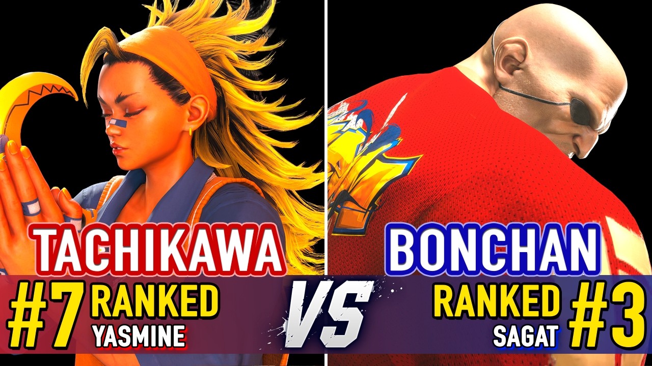 SF6 🤜 TACHIKAWA (#7 Ranked Yasmine) vs BONCHAN (#3 Ranked Sagat) 🤛 SF6 High Level Gameplay