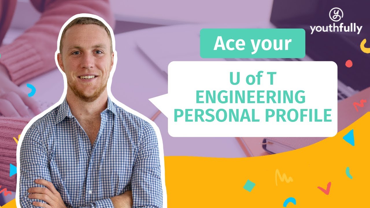 EXAMPLE for U of T Engineering PERSONAL PROFILE Interview Questions