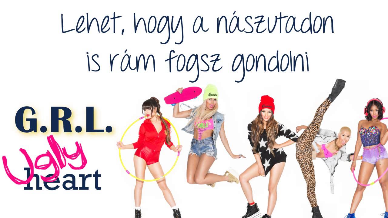 G.R.L. - Ugly heart (magyar) [720p]