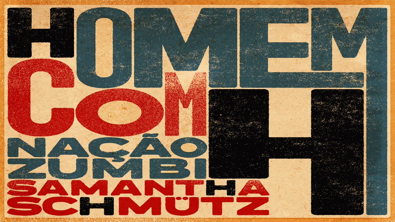 Nação Zumbi feat. Samantha Schmütz - Homem com H