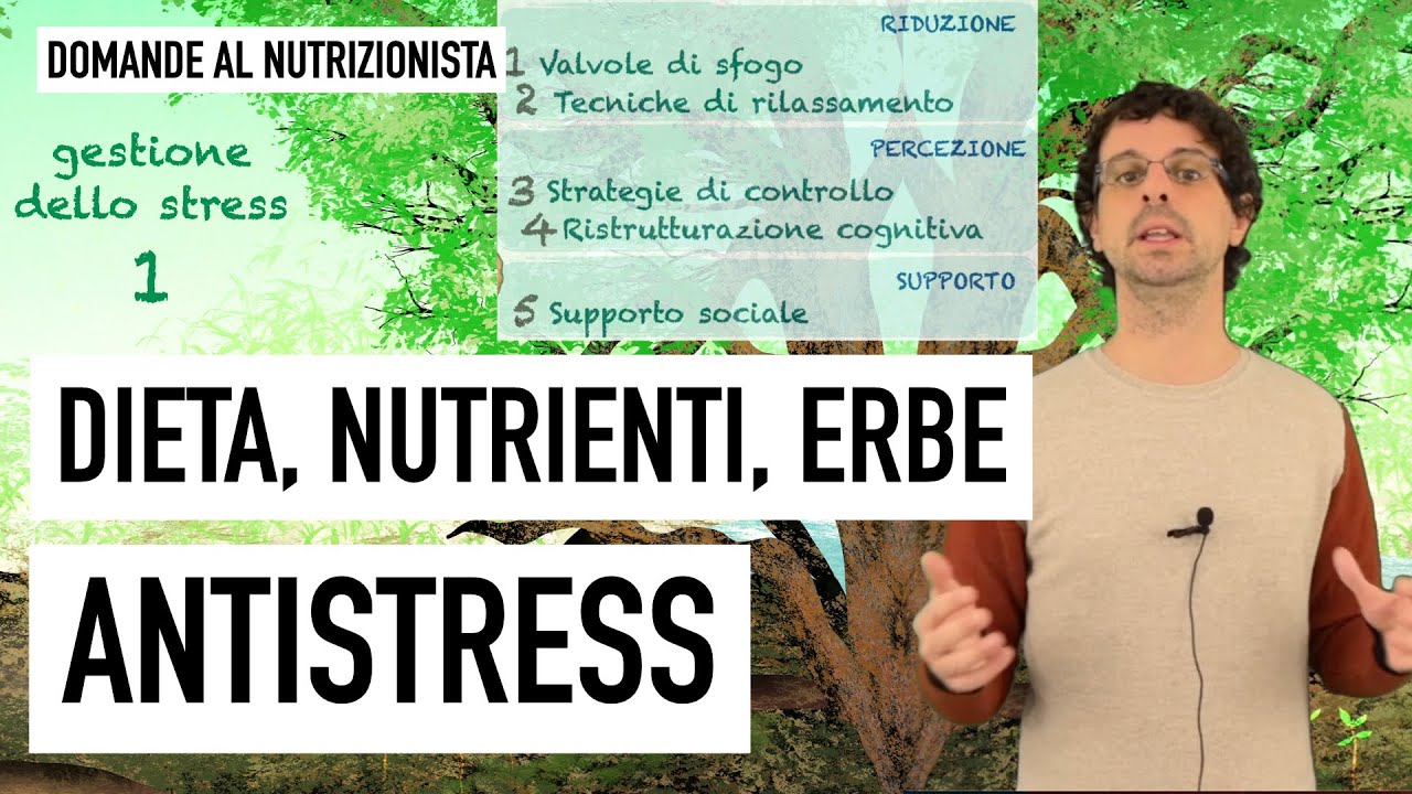 Dieta, nutrienti, erbe antistress