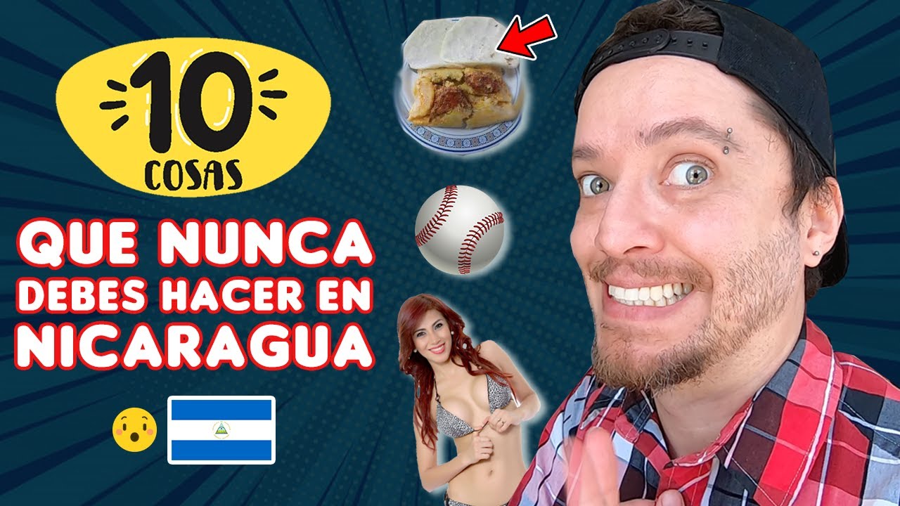 10 cosas que NUNCA debes hacer en NICARAGUA