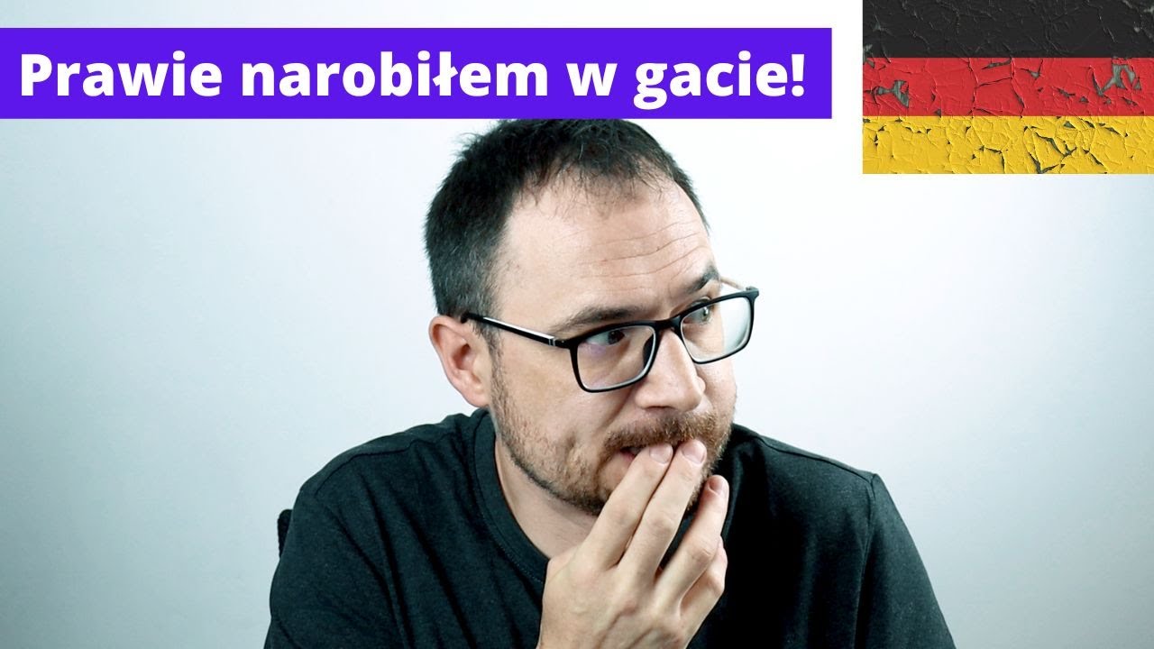 Prawie narobiłem w gacie... - gerlic.pl - język niemiecki