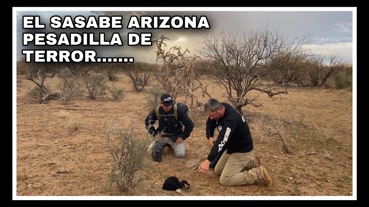 FRONTERA DEL SASABE PESADILLA A LA REALIDAD... Parte 2