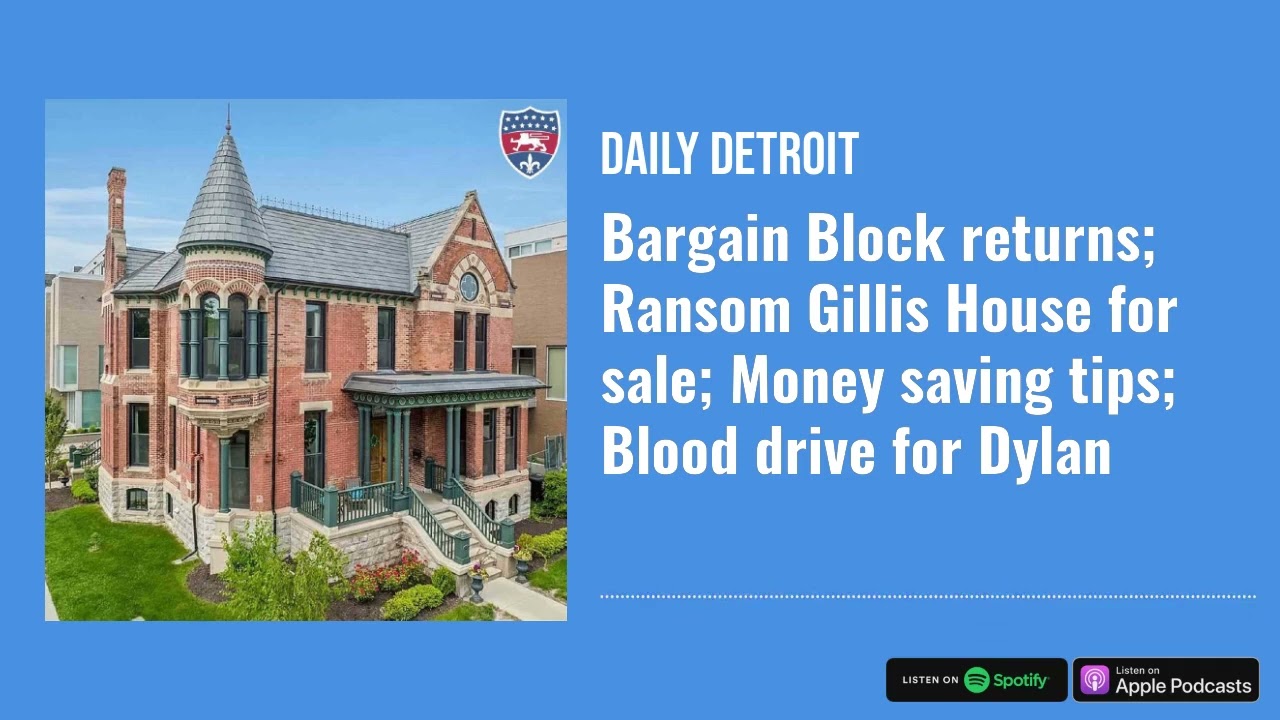 Bargain Block returns; Ransom Gillis House for sale; Money saving tips; Blood drive