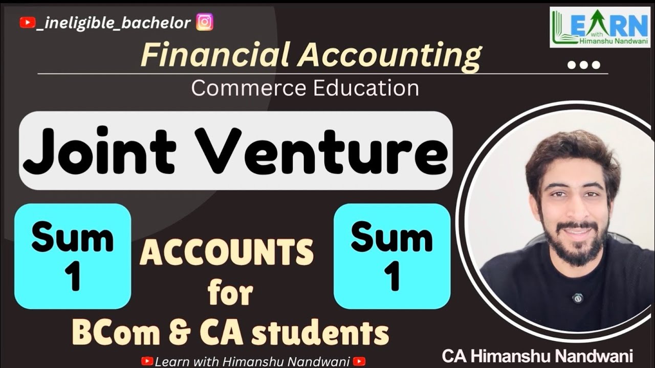 Joint Venture - Sum 1 | Accounts for BCom & CA Students | Commerce Education | Himanshu Nandwani 