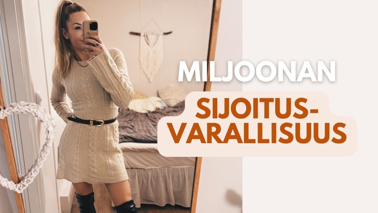 Miten saavuttaa miljoonan sijoitusvarallisuus? 💰