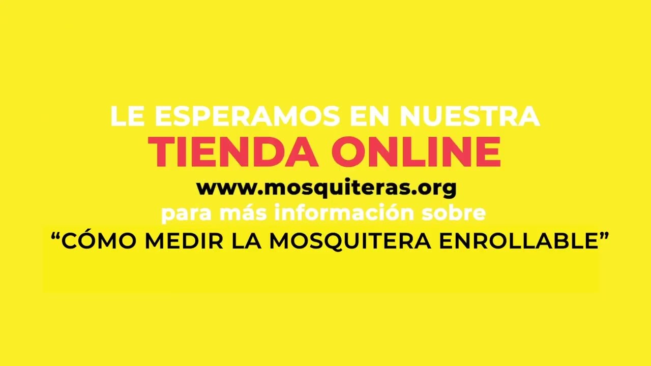Como medir mosquiteras enrollables | Mosquiteras ORG