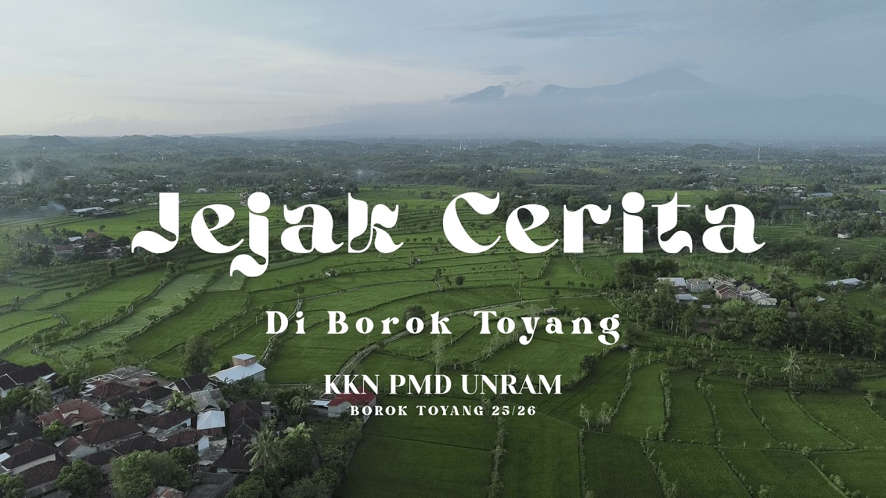 Jejak Cerita di Borok Toyang - KKN PMD UNRAM Borok Toyang 25-26