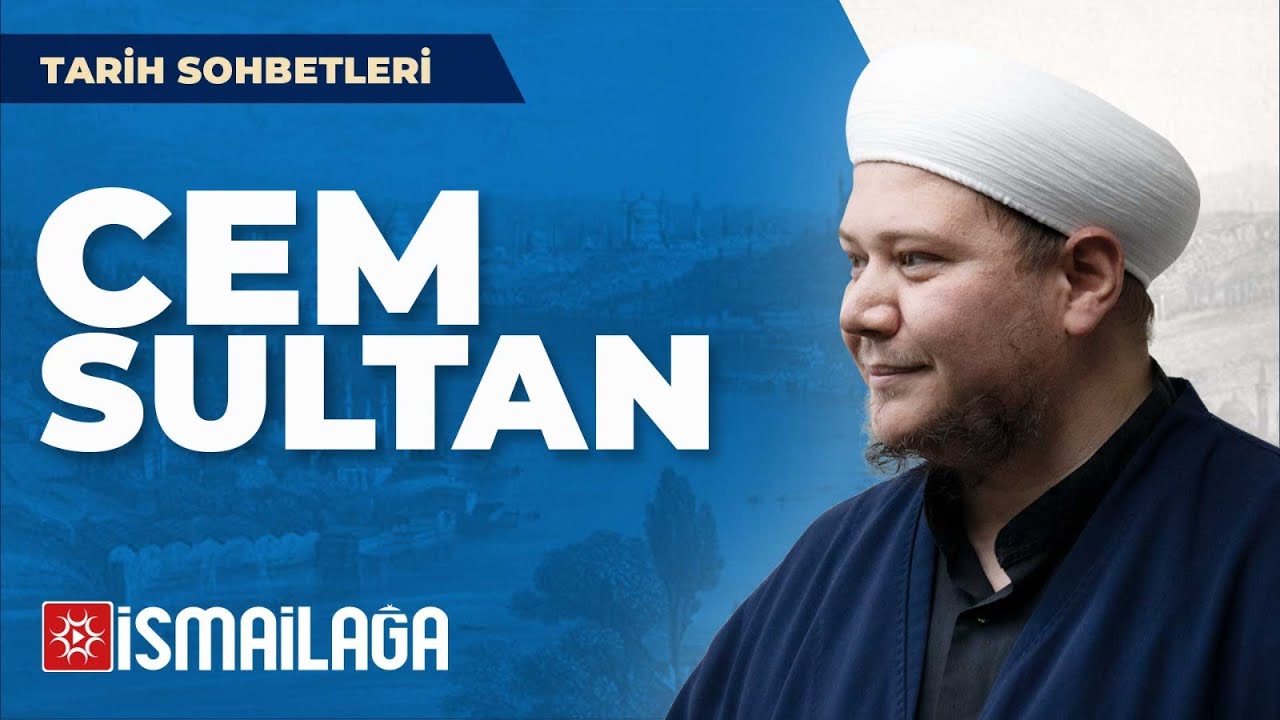 Tarih Sohbetleri 37: Cem Sultan - Ebubekir Bakılan Hoca Efendi