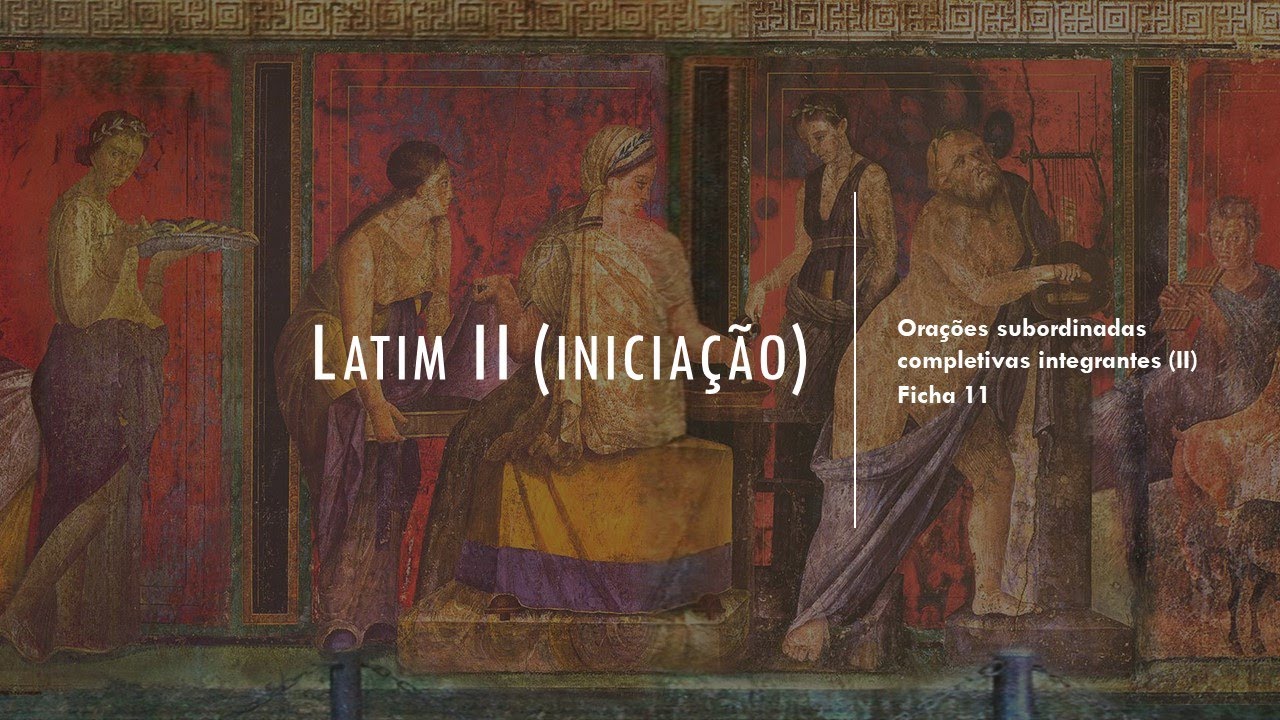 Latim II - Orações subordinadas circunstanciais temporais-causais
