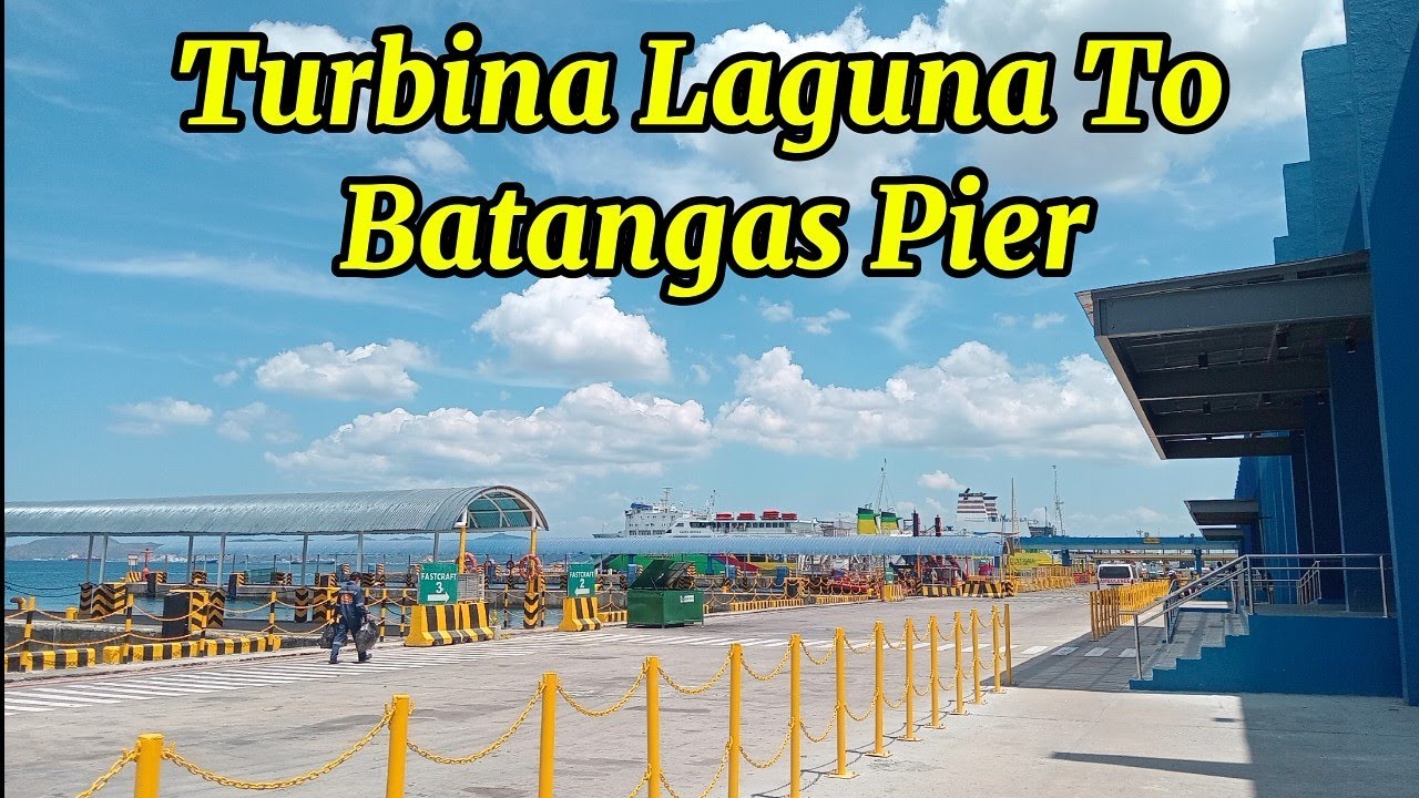 Turbina Calamba Laguna To Batangas Pier