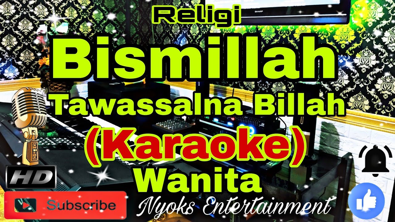 BISMILLAH TAWASSALNA BILLAH - Instrumen Sedih (Karaoke) Religi || Nada Wanita || D minor