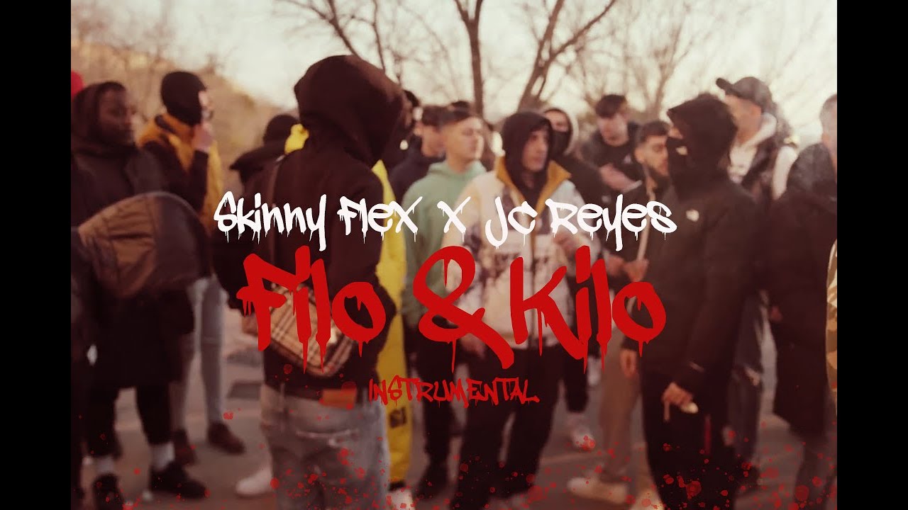 JC REYES FT SKINNY FLEX - FILO & KILO