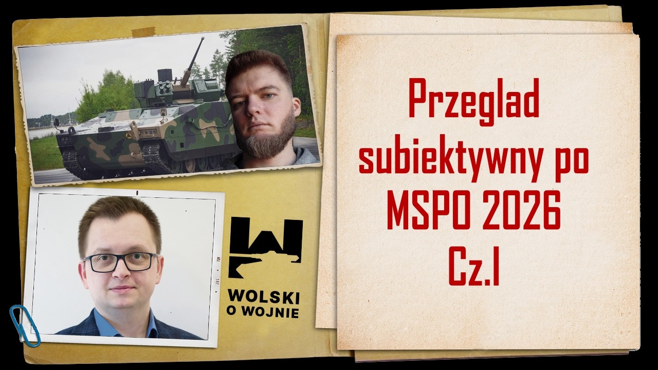 Wolski i Kamizela: Przegląd subiektywny po MSPO2026 Cz.I