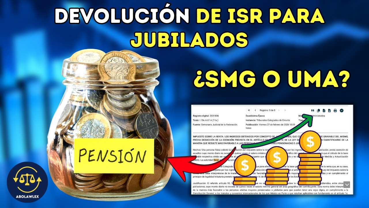 Devolución de ISR para Jubilados: Debe Calcularse con Salario Mínimo y no UMA