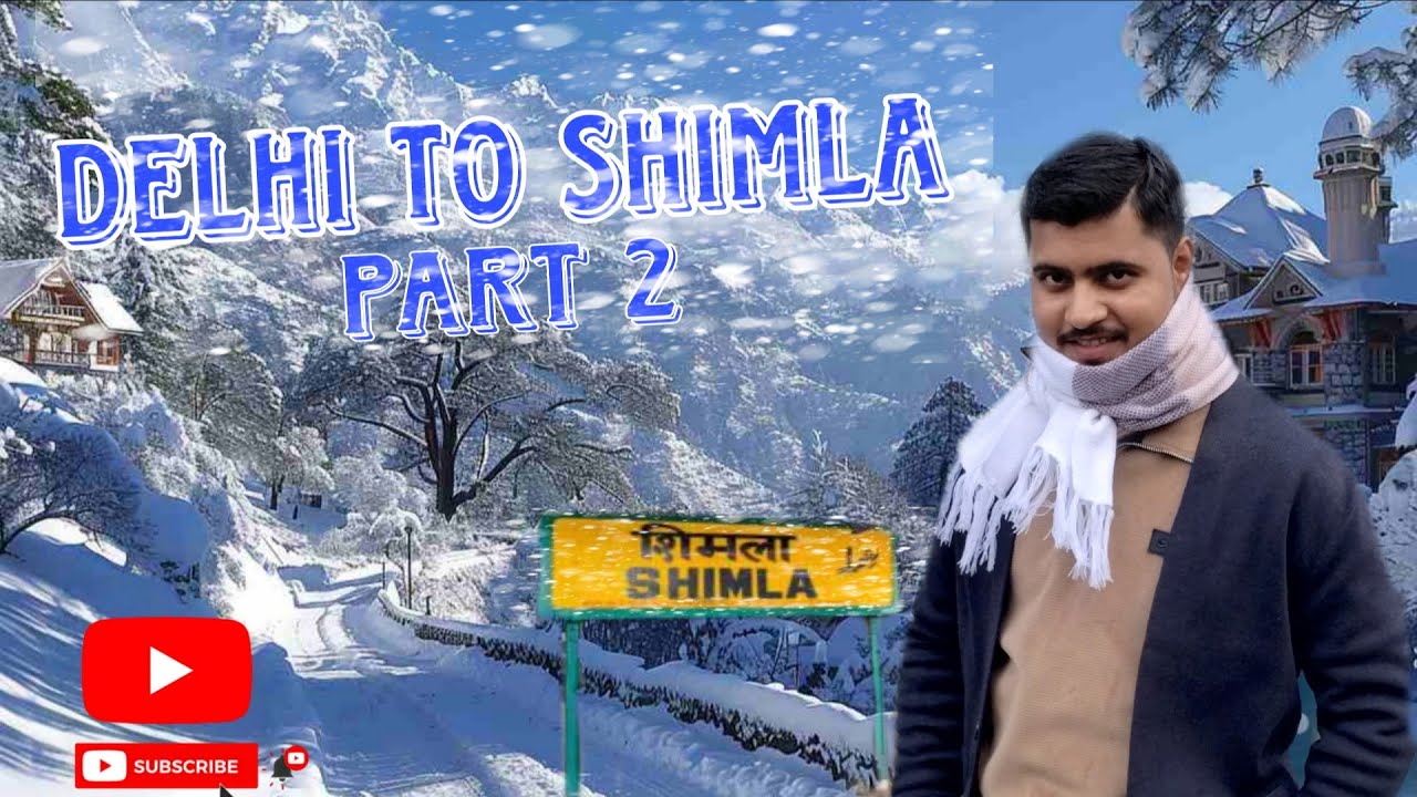 Delhi To Shimla By Bus | Full Part 2 Budget Travel #shimla 