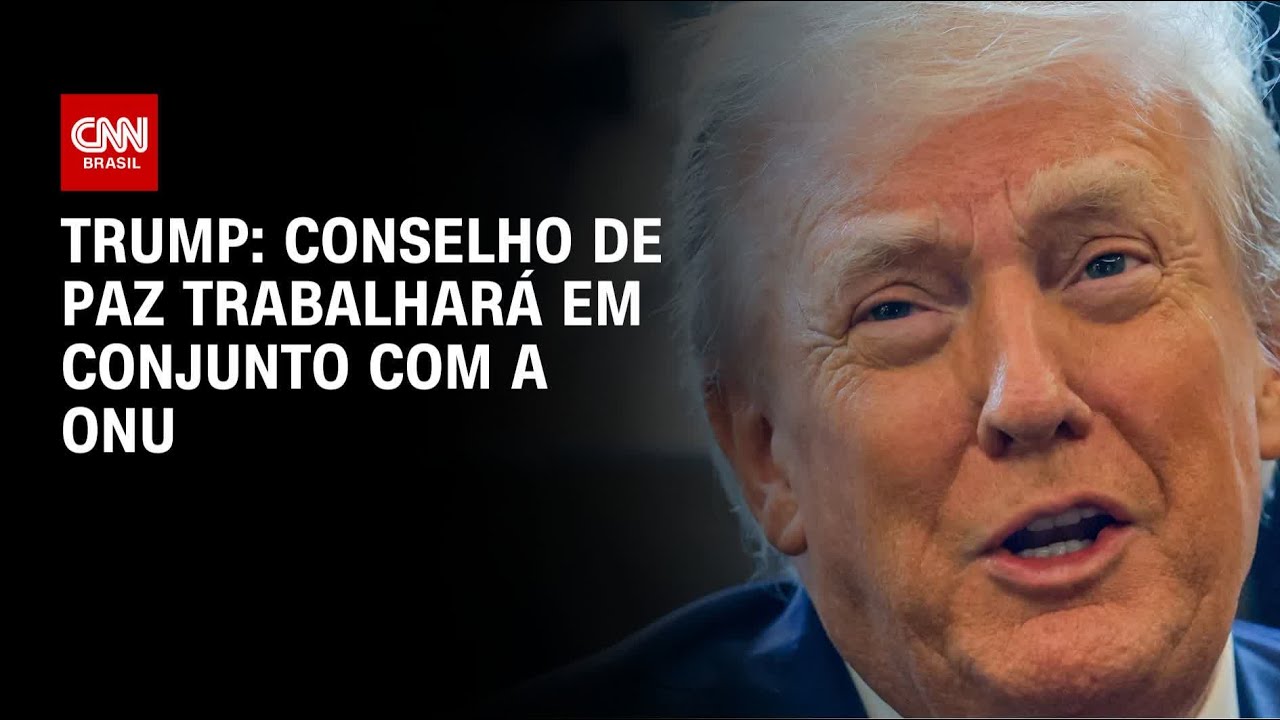 Trump diz que Conselho de Paz trabalhará em conjunto com a ONU | BASTIDORES CNN