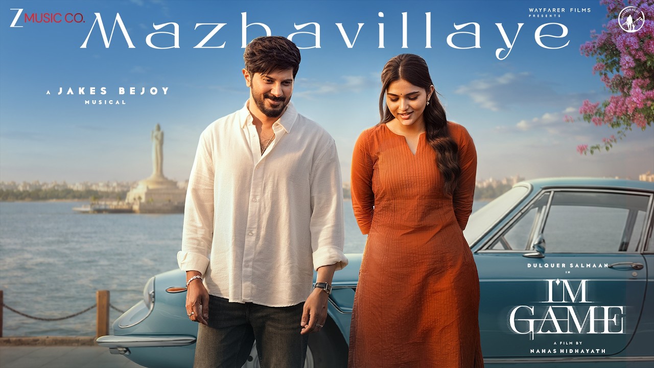 Mazhavillaye - I'm Game | Dulquer Salmaan, Kayadu Lohar | Armaan Malik, Jakes Bejoy | Malayalam