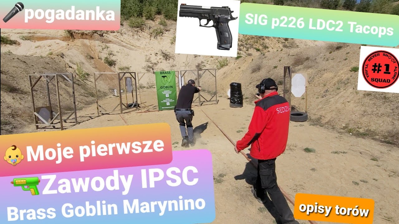 🏆Moje pierwsze zawody IPSC, brass goblin Marynino 🔫SIG P226 LDC2 TACOPS, analiza i samokrytyka 😅