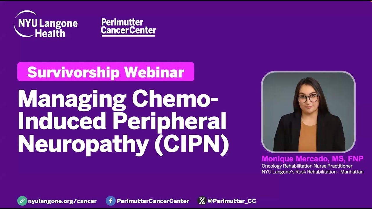 Managing Chemotherapy - Induced Peripheral Neuropathy (CIPN) in Cancer Survivorship