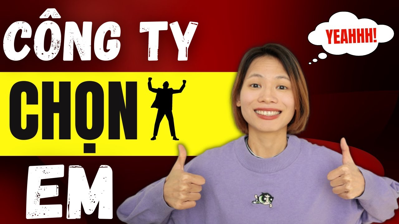 TẠI SAO NÊN TUYỂN DỤNG BẠN? / ĐI PHỎNG VẤN CÙNG THẢO SERIES