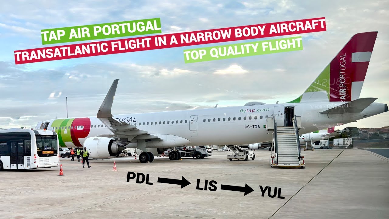 TAP Air Portugal | Ponta Delgada - Lisbon - Montréal | A321-200neo & A321-200LR | Trip Report
