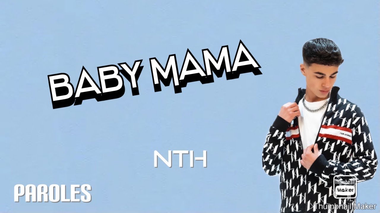 Baby Mama - NTH (Paroles)