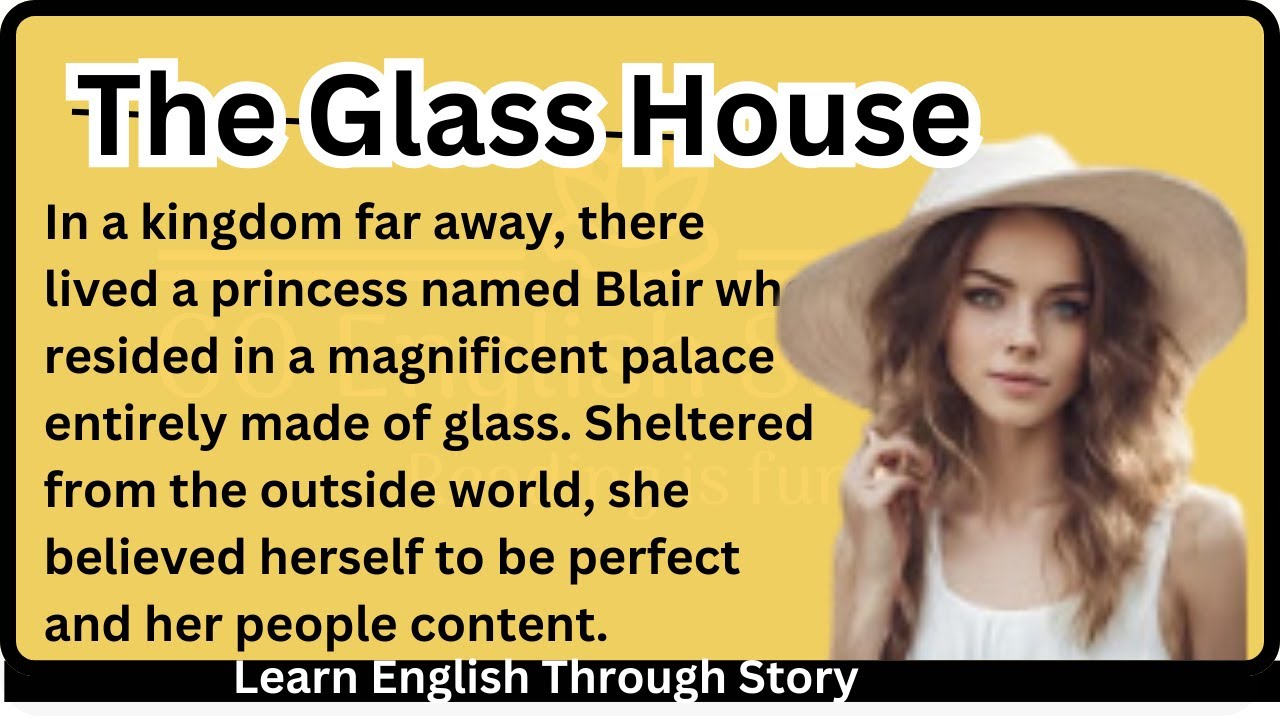 Princess of The Glass House | Learn English through story Level 1| Improve our listening skills
