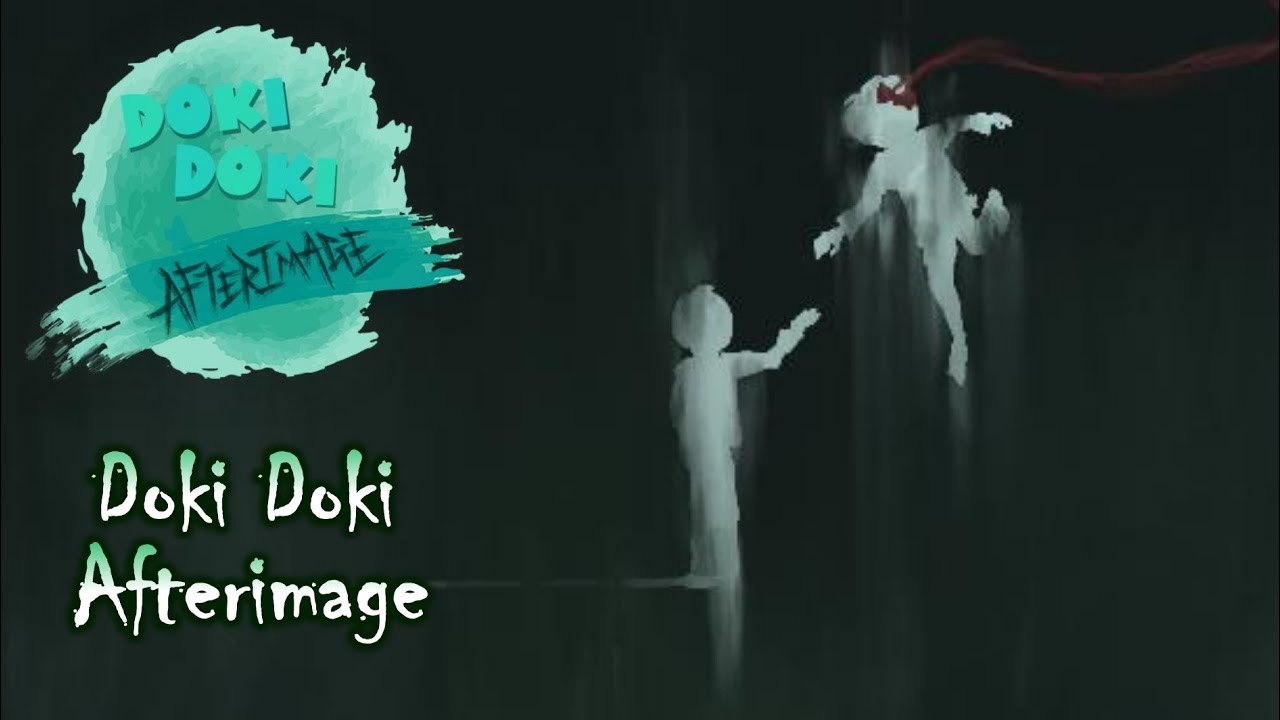 DOKI DOKI AFTERIMAGE --- (DDLC Mod) [Full Playthrough]
