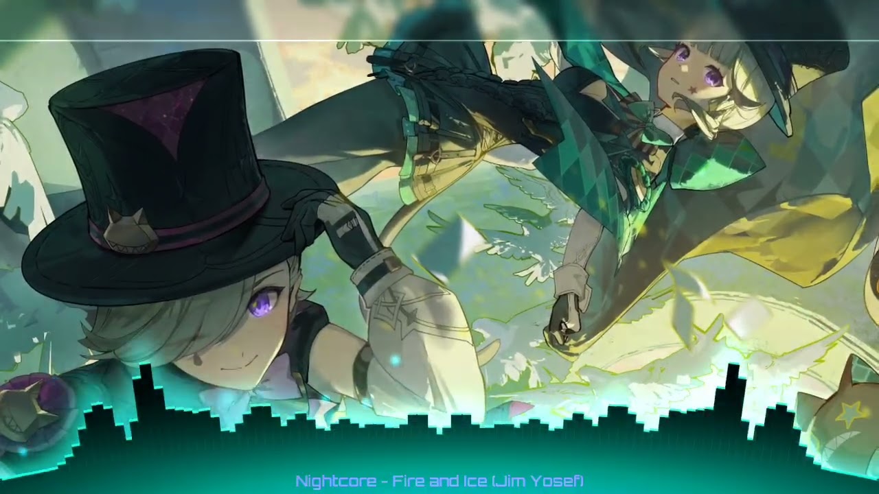 【Nightcore】 - Fire and Ice (Jim Yosef) | Lyney & Lynette (Genshin Impact) by l SINON l 🎭✨