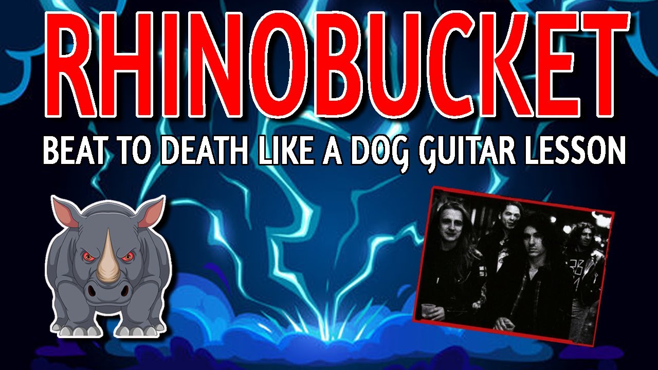 RHINO BUCKET Guitar Lesson Beat to De*th Like a Dog