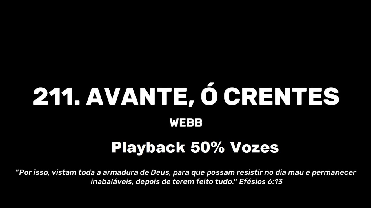 211.  AVANTE, Ó CRENTES - Playback 50% Vozes