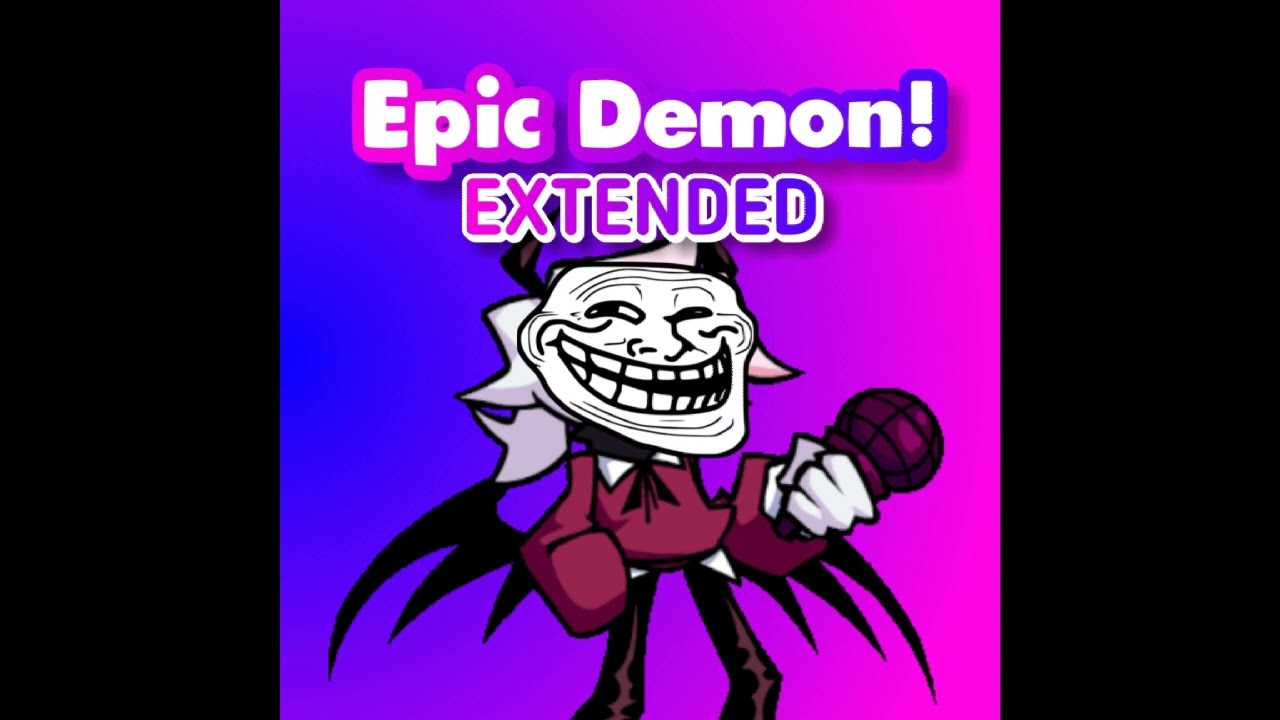 Epic Demon! (VS. Selever) [FAN SONG] Extended & Updated Version